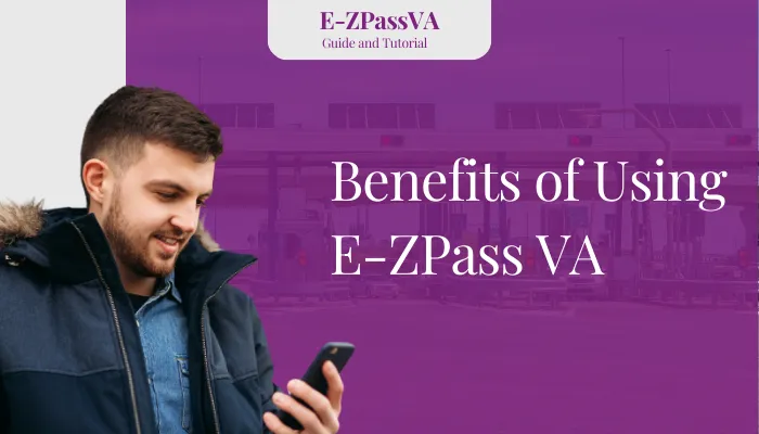 Benefits of Using E-ZPass VA