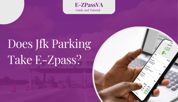 Does Jfk Parking Take E-Zpass?