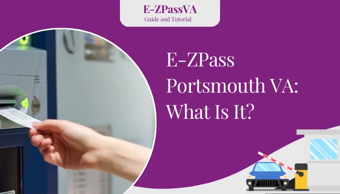 E-ZPass Portsmouth VA: What Is It?