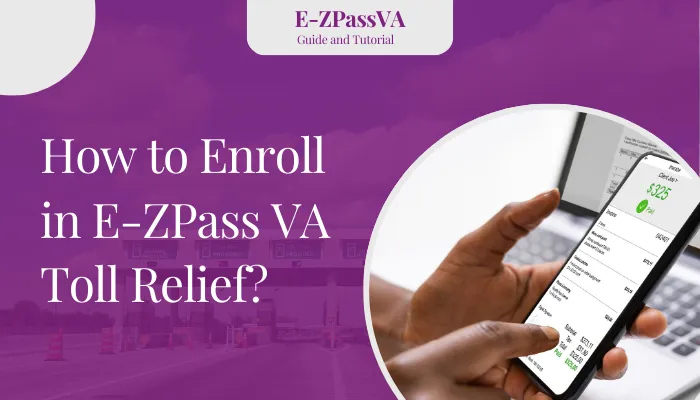 How to Enroll in E-ZPass VA Toll Relief